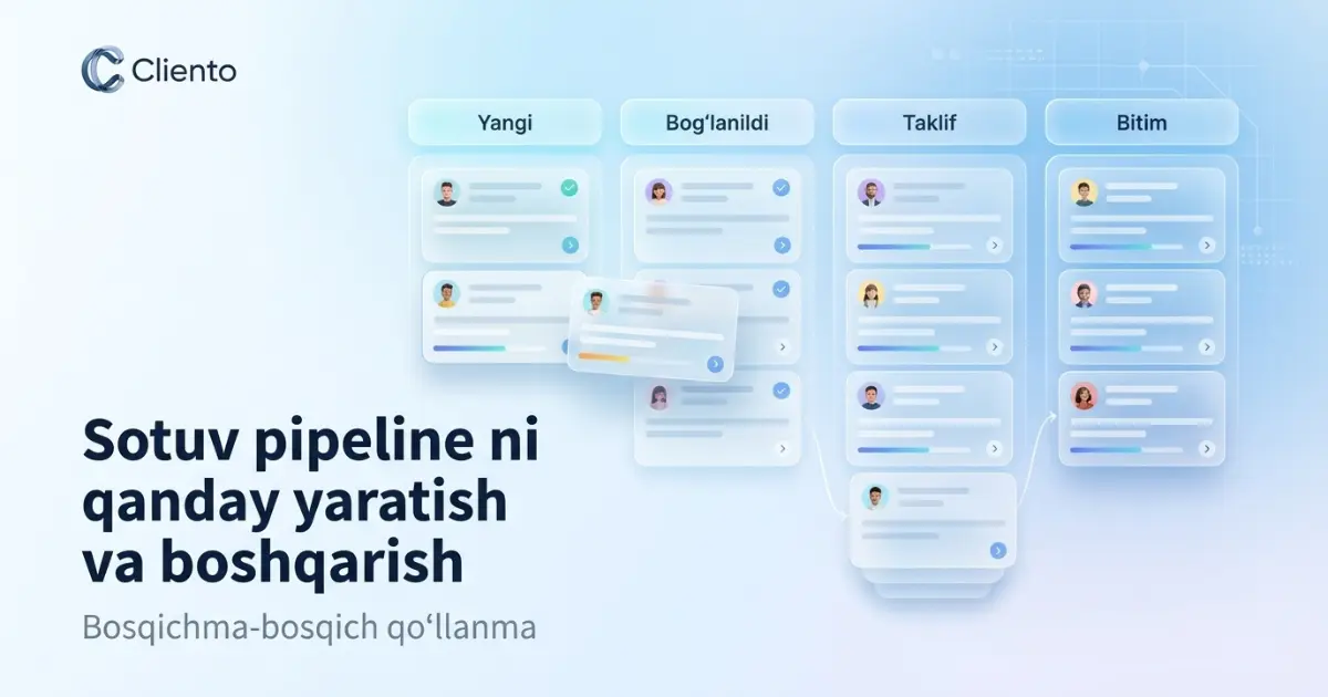 Sotuv pipeline ni qanday yaratish va boshqarish: bosqichma-bosqich qo'llanma